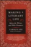 Caroyln See has advice for writers on Making a Literary Life. I'm taking it. 